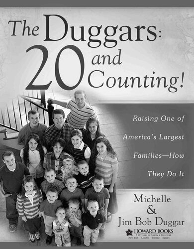 The Duggars: 20 and Counting!: Raising One of America's Largest Families—How the