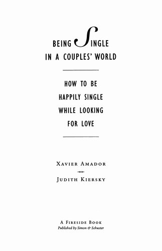 Being Single in a Couple's World: How to Be Happily Single While Looking for Love