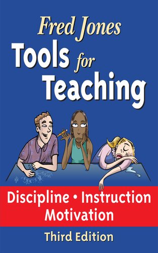 Fred Jones Tools for Teaching: DisciplineInstructionMotivation Primary Prevention of Discipline Problems