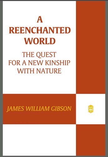A Reenchanted World: The Quest for a New Kinship with Nature