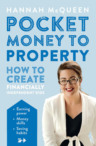Pocket Money to Property: How to Create Financially Independent Kids
