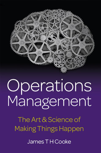Operations Management: The Art & Science of Making Things Happen