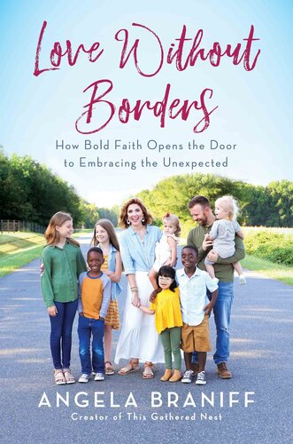 Love Without Borders: How Bold Faith Opens the Door to Embracing the Unexpected