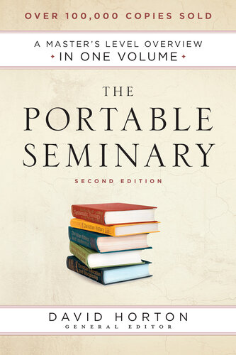 The Portable Seminary: A Master's Level Overview in One Volume