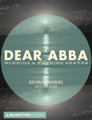 Dear Abba: Morning & Evening Prayer
