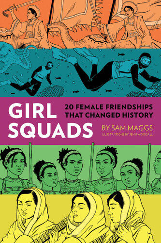 Girl Squads: 20 Female Friendships That Changed History