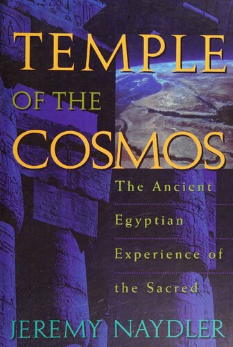 Temple of the Cosmos: The Ancient Egyptian Experience of the Sacred