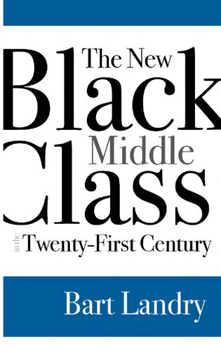 The New Black Middle Class in the Twenty-First Century