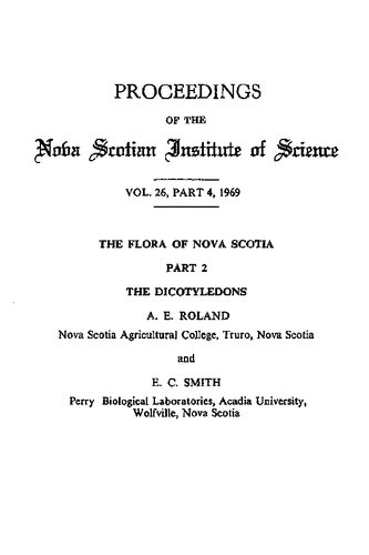 Proceedings of the Nova Scotian Institute of Science. Vol 26, part 4. The flora of nova scotia. Part 2 The Dicotyledons