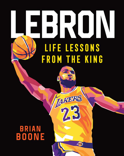 LeBron--Life Lessons from the King