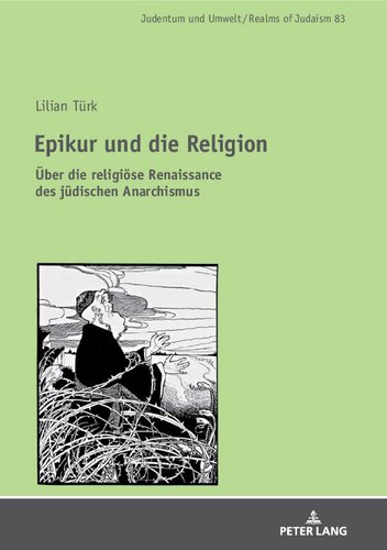 Epikur und die Religion. Über die religiöse Renaissance des jüdischen Anarchismus