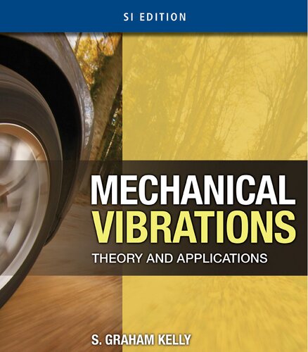 Mechanical Vibrations. Theory and Applications