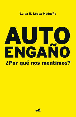 Auto engaño: ¿Por qué nos mentimos?