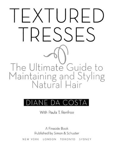 Textured Tresses: The Ultimate Guide to Maintaining and Styling Natural Hair