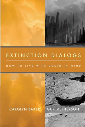 Extinction Dialogs: How to Live With Death In Mind