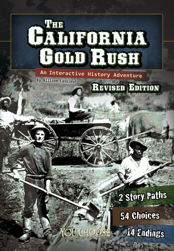 The California Gold Rush: An Interactive History Adventure