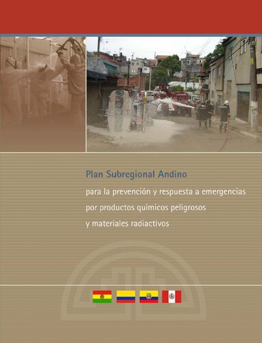 Plan subregional andino para la prevención y respuesta a emergencias por productos químicos peligrosos y materiales radiactivos