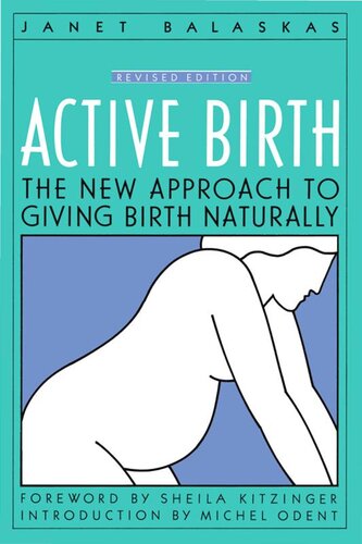 Active Birth--Revised Edition: the New Approach to Giving Birth Naturally