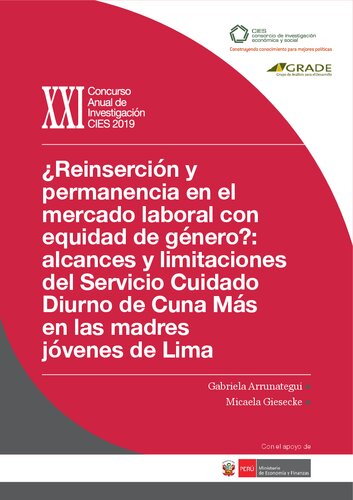 ¿Reinserción y permanencia en el mercado laboral con equidad de género?: alcances y limitaciones del Servicio Cuidado Diurno de Cuna Más en las madres jóvenes de Lima