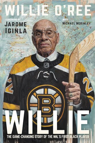 Willie: The Game-Changing Story of the NHL's First Black Player