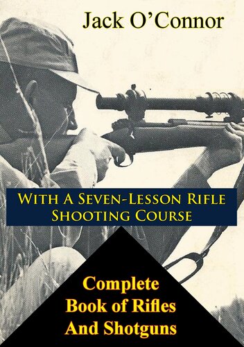 Complete Book of Rifles and Shotguns: with a Seven-Lesson Rifle Shooting Course