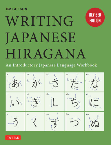 Writing Japanese Hiragana: An Introductory Japanese Language Workbook: Learn and Practice The Japanese Alphabet