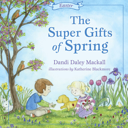 The Super Gifts of Spring: Easter
