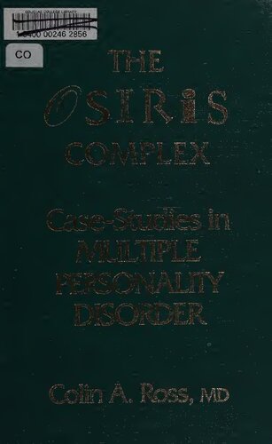 The Osiris Complex - Case-Studies in Multiple Personality Disorder