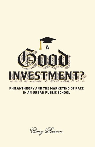 A Good Investment?: Philanthropy and the Marketing of Race in an Urban Public School