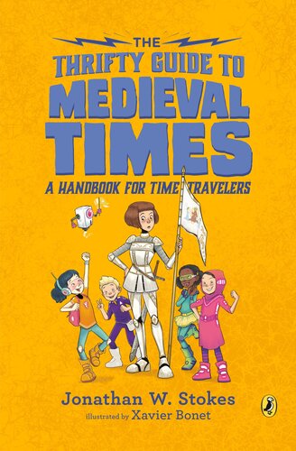 The Thrifty Guide to Medieval Times: A Handbook for Time Travelers