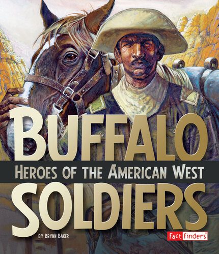 Buffalo Soldiers: Heroes of the American West