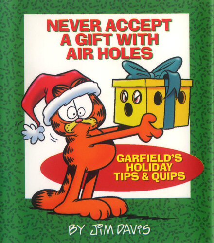 Never Accept a Gift with Air Holes: Garfields Holiday Tips & Quips