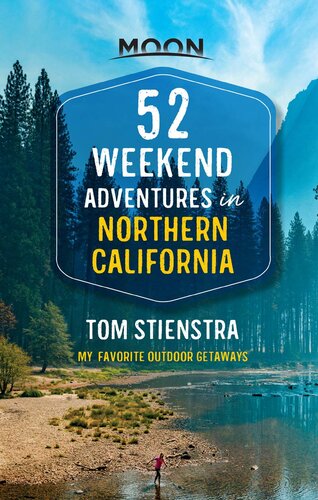 52 Weekend Adventures in Northern California: My Favorite Outdoor Getaways