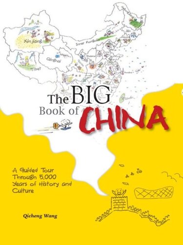 The Big Book of China: A Guided Tour Through 5,000 Years of History and Culture
