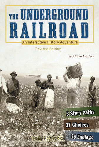 The Underground Railroad: An Interactive History Adventure