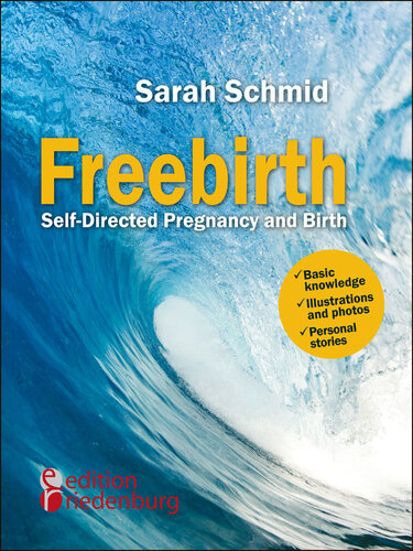 Freebirth--Self-Directed Pregnancy and Birth