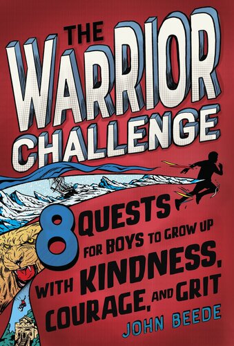 The Warrior Challenge: 8 Quests for Boys to Grow Up with Kindness, Courage, and Grit