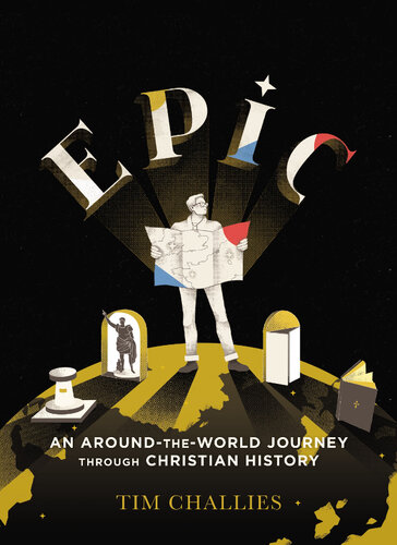 Epic: An Around-the-World Journey through Christian History
