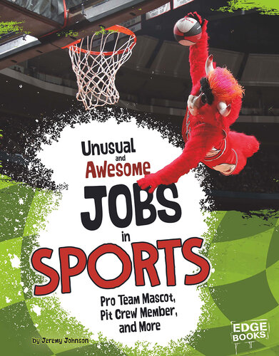 Unusual and Awesome Jobs in Sports: Pro Team Mascot, Pit Crew Member, and More