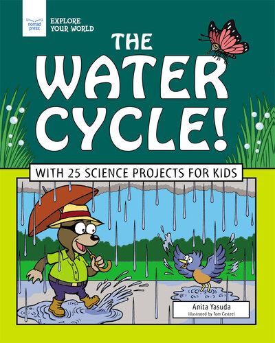 The Water Cycle!: With 25 Science Projects for Kids