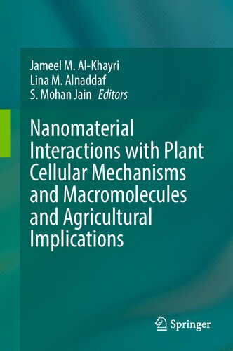 Nanomaterial Interactions with Plant Cellular Mechanisms and Macromolecules and Agricultural Implications