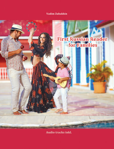 First Russian Reader for the Family: Bilingual for Speakers of English