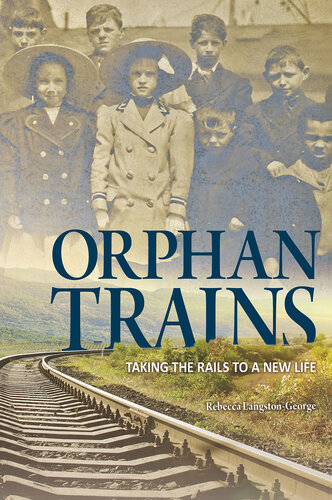 Orphan Trains: Taking the Rails to a New Life