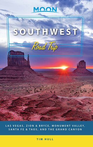 Moon Southwest Road Trip: Las Vegas, Zion & Bryce, Monument Valley, Santa Fe & Taos, and the Grand Canyon