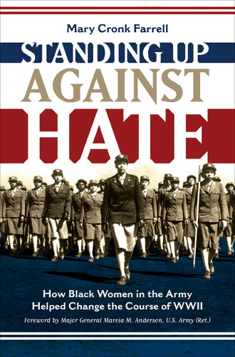Standing Up Against Hate: How Black Women in the Army Helped Change the Course of WWII