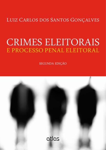 Crimes Eleitorais e Processo Penal Eleitoral