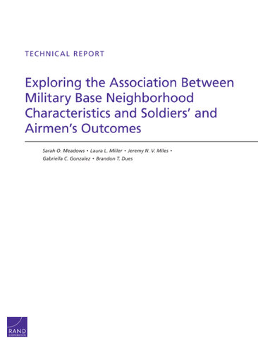 Exploring the Association Between Military Base Neighborhood Characteristics and Soldiers' and Airmen's Outcomes