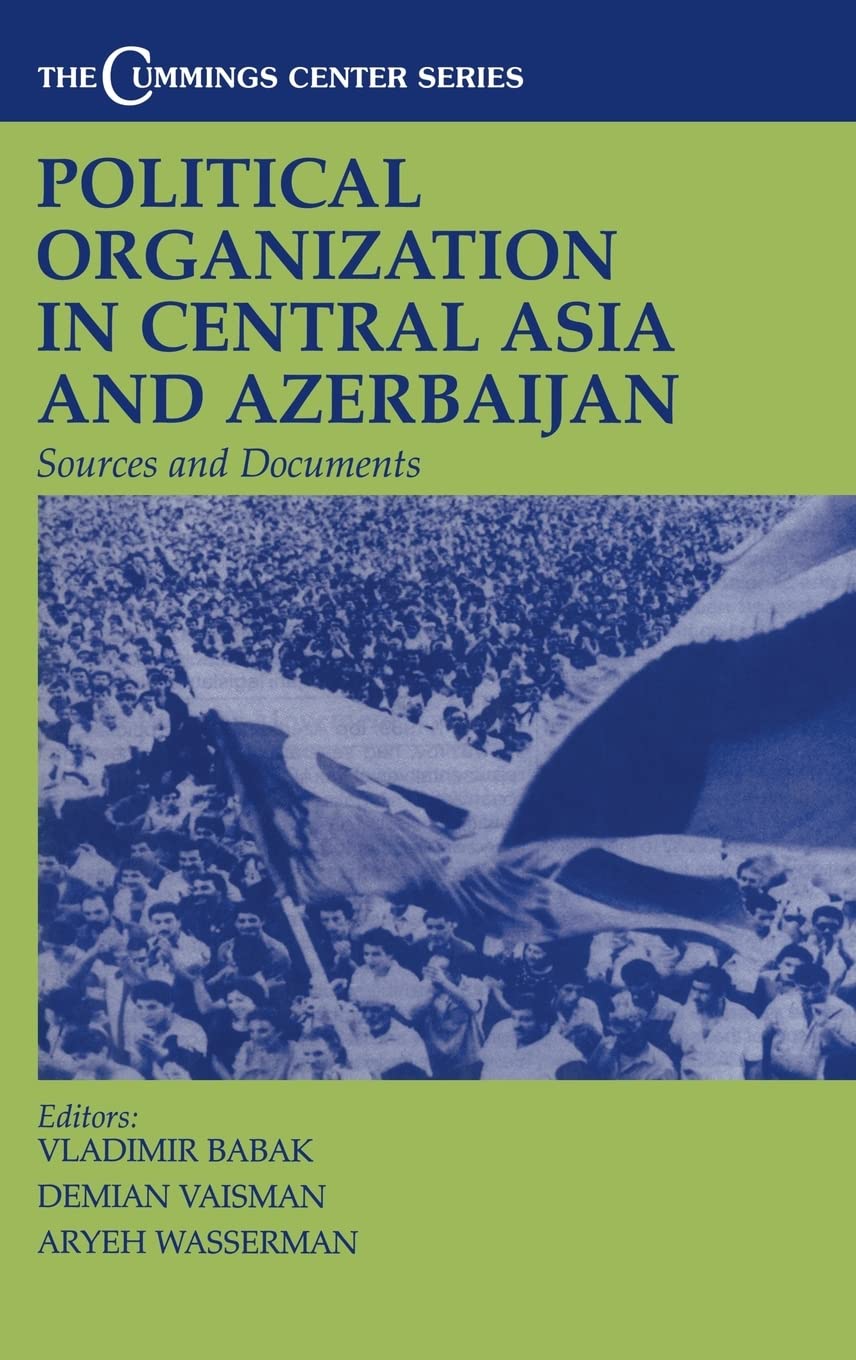 Political Organization in Central Asia and Azerbaijan: Sources and Documents