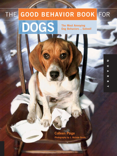 The Good Behavior Book for Dogs: The Most Annoying Dog Behaviors... Solved!