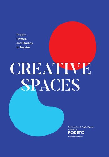 Creative Spaces: People, Homes, and Studios to Inspire